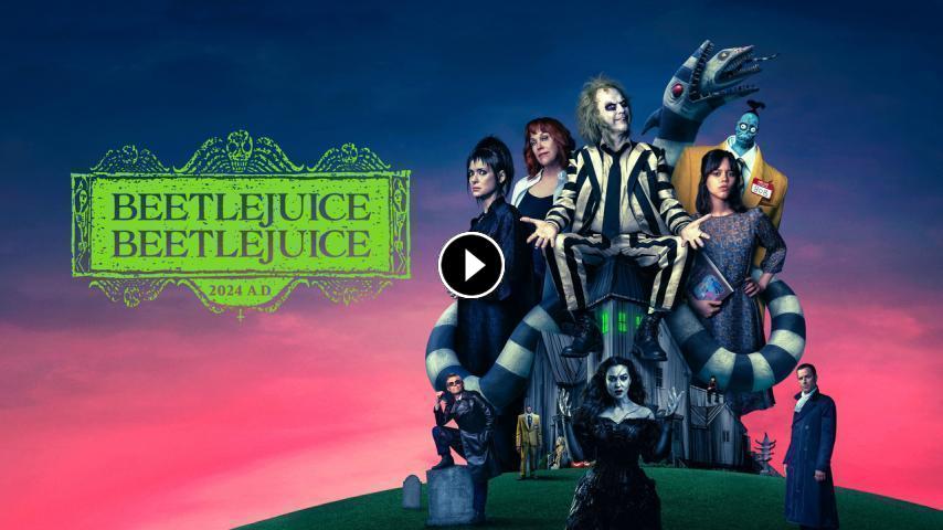 مشاهدة فيلم Beetlejuice Beetlejuice 2024 مدبلج