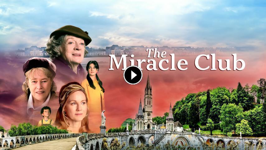 مشاهدة فيلم The Miracle Club 2023 مترجم