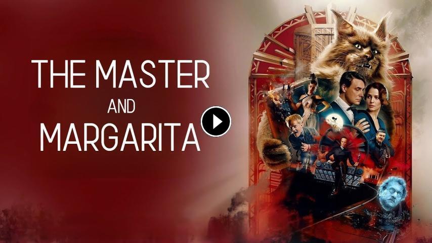 مشاهدة فيلم The Master And Margarita 2023 مترجم
