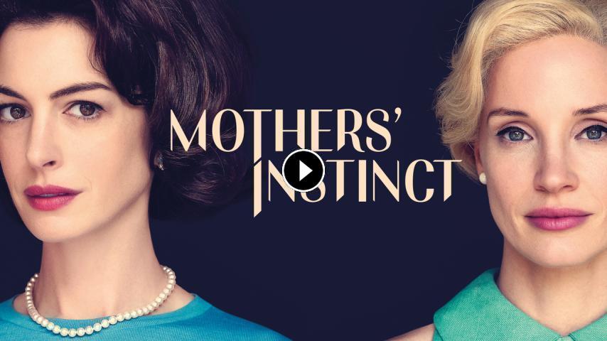 مشاهدة فيلم Mothers' Instinct 2024 مدبلج
